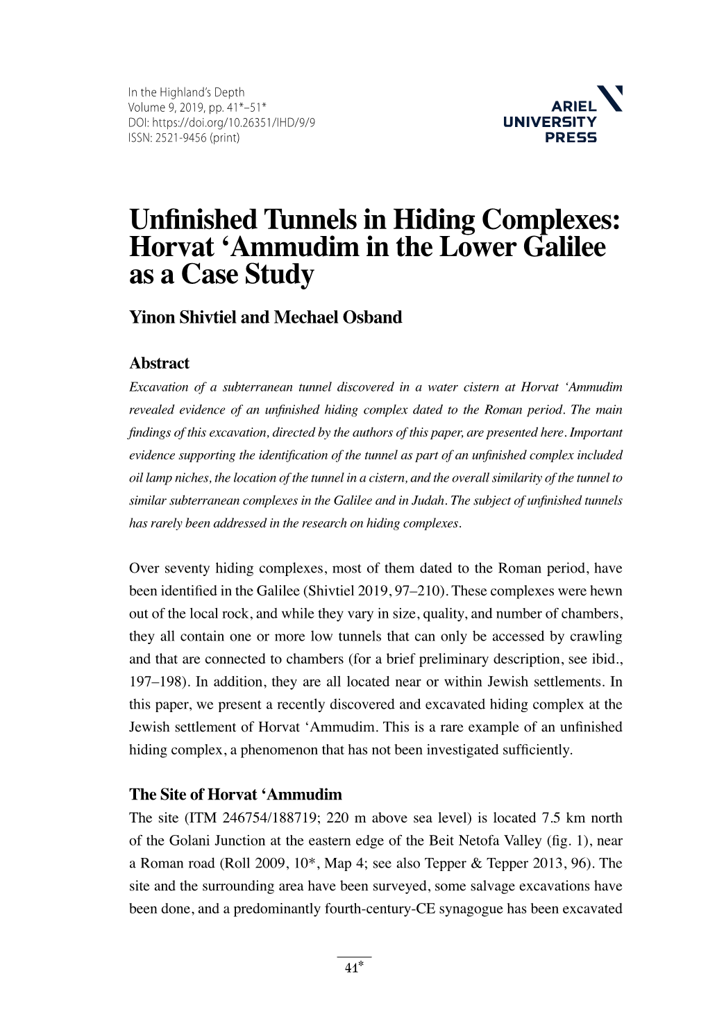 Unfinished Tunnels in Hiding Complexes: Horvat ʻammudim in the Lower Galilee As a Case Study Yinon Shivtiel and Mechael Osband