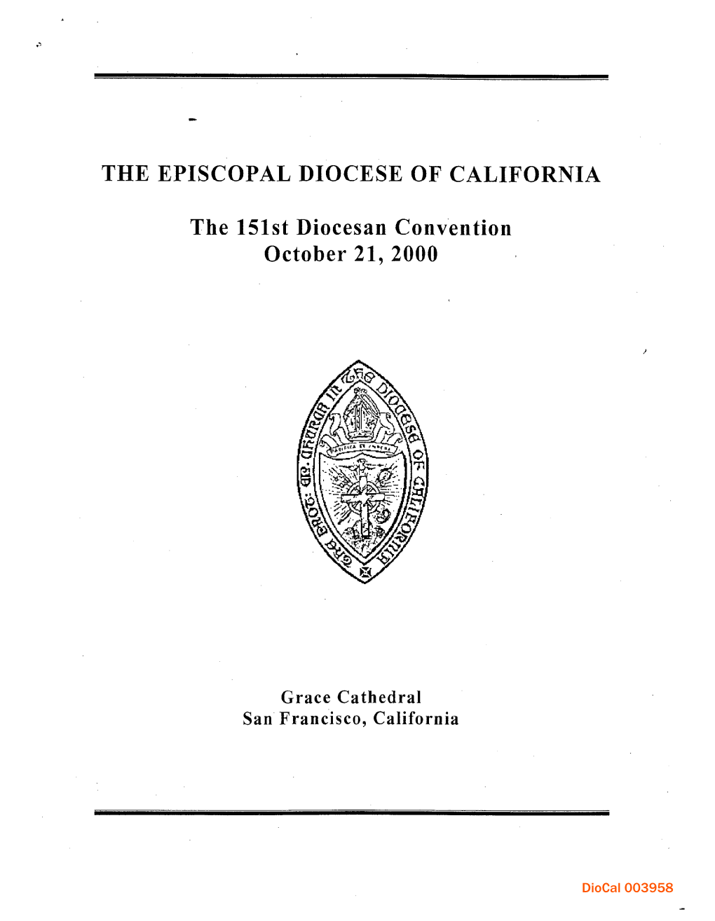 THE EPISCOPAL DIOCESE of CALIFORNIA the 151St Diocesan