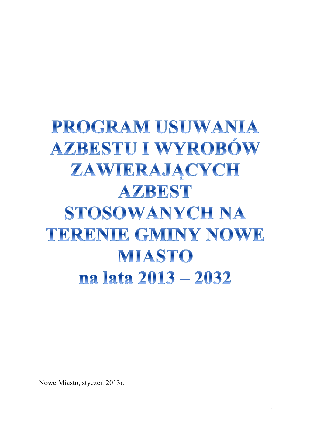 Program Usuwania Azbestu I Wyrobów Zawierających Azbest Stosowanych Na Terenie Gminy Nowe Miasto Na Lata 2013