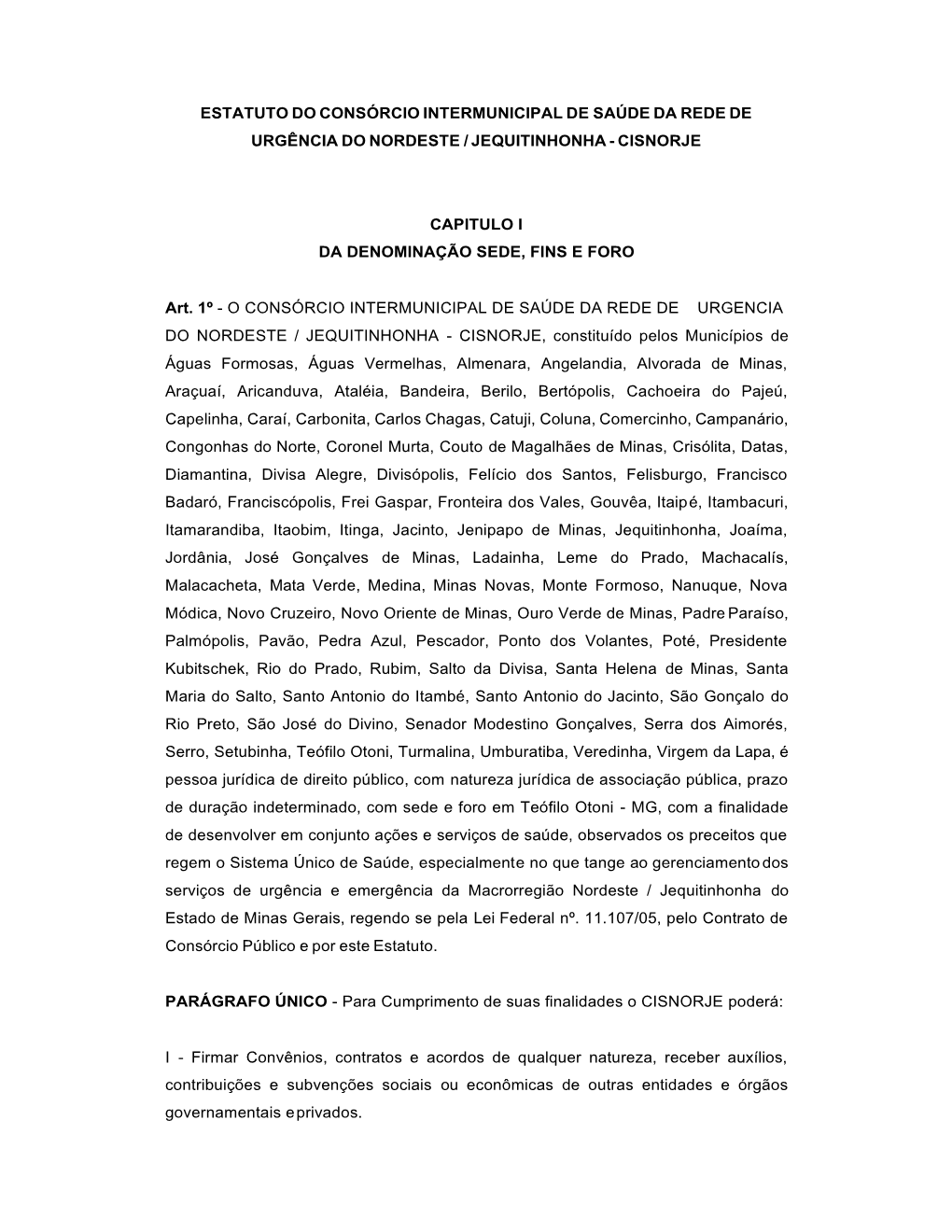 Estatuto Do Consórcio Intermunicipal De Saúde Da Rede De Urgência Do Nordeste / Jequitinhonha - Cisnorje