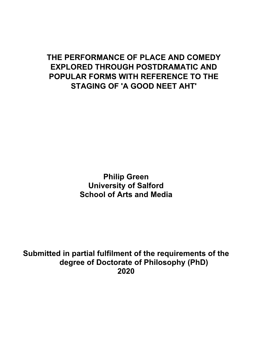 The Performance of Place and Comedy Explored Through Postdramatic and Popular Forms with Reference to the Staging of 'A Good Neet Aht'