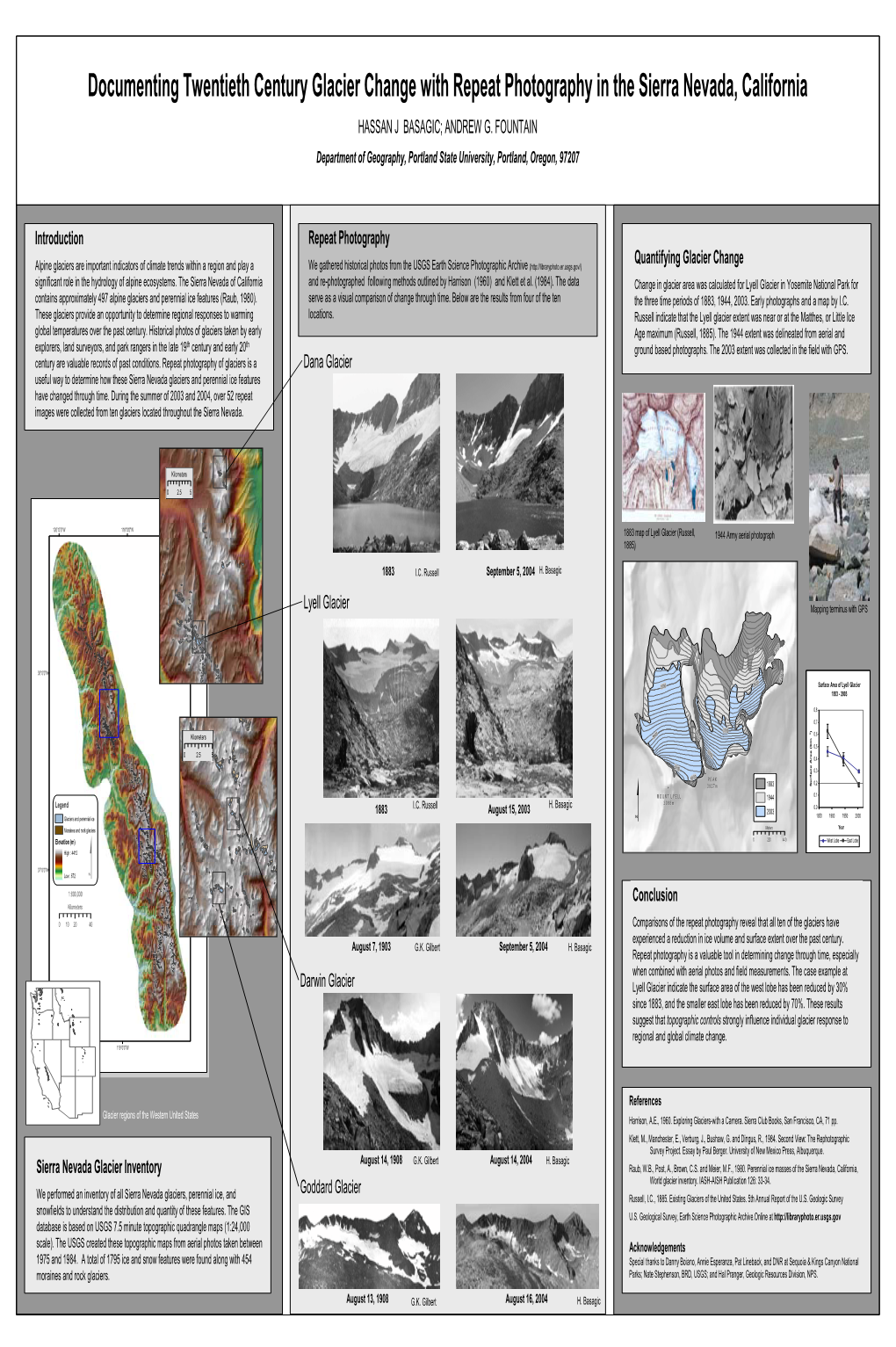 Documenting Twentieth Century Glacier Change with Repeat Photography in the Sierra Nevada, California HASSAN J BASAGIC; ANDREW G