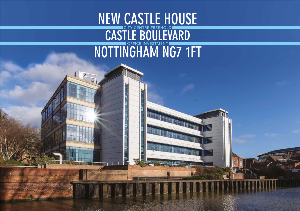 New Castle House City Centre Freehold Castle Boulevard Office Investment Nottingham Ng7 1Ft Investment Summary