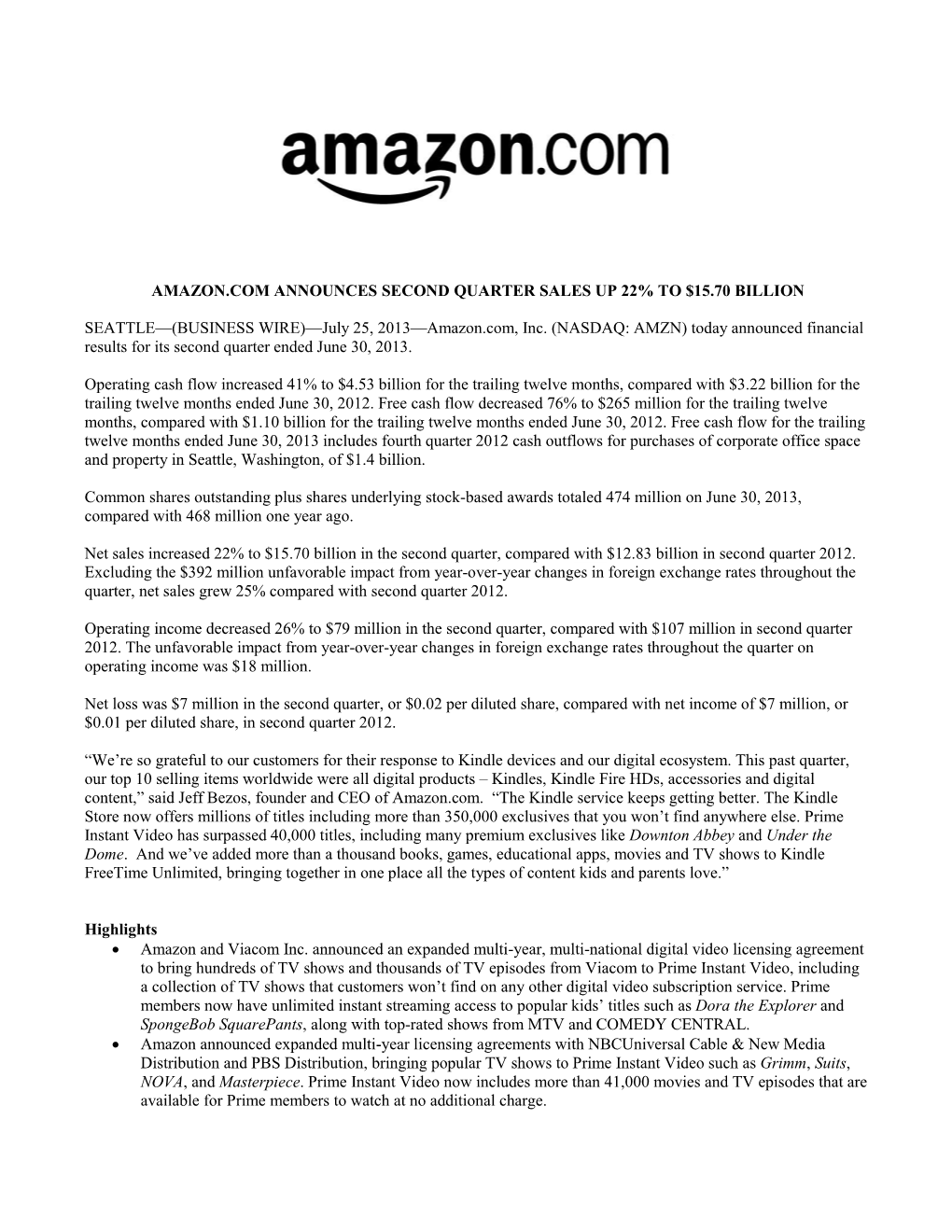 July 25, 2013—Amazon.Com, Inc. (NASDAQ: AMZN) Today Announced Financial Results for Its Second Quarter Ended June 30, 2013