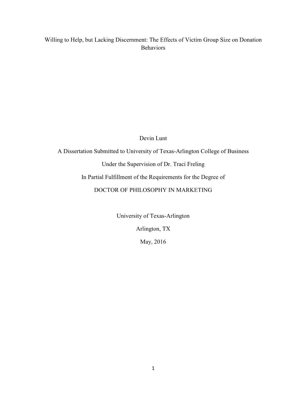 Willing to Help, but Lacking Discernment: the Effects of Victim Group Size on Donation Behaviors Devin Lunt a Dissertation Submi