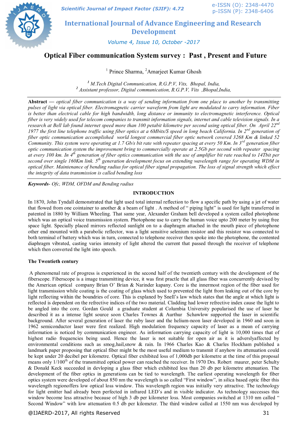 Optical Fiber Communication System Survey : Past , Present and Future