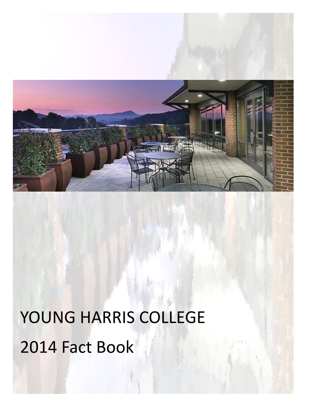 YOUNG HARRIS COLLEGE 2014 Fact Book