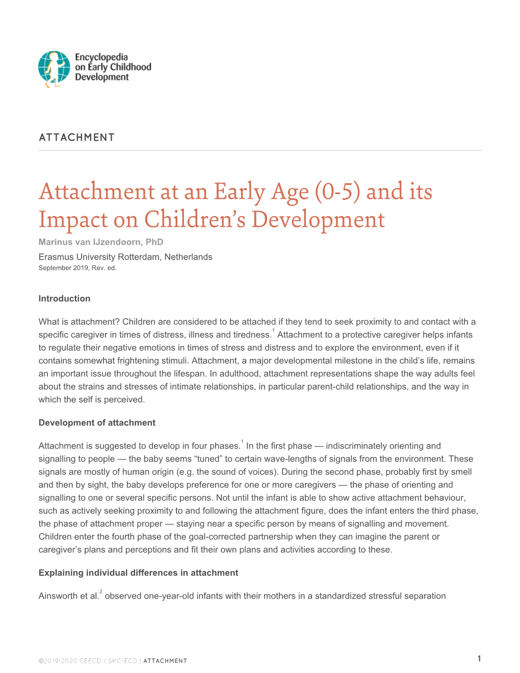 Attachment at an Early Age (0-5) and Its Impact on Children’S Development Marinus Van Ijzendoorn, Phd Erasmus University Rotterdam, Netherlands September 2019, Rev