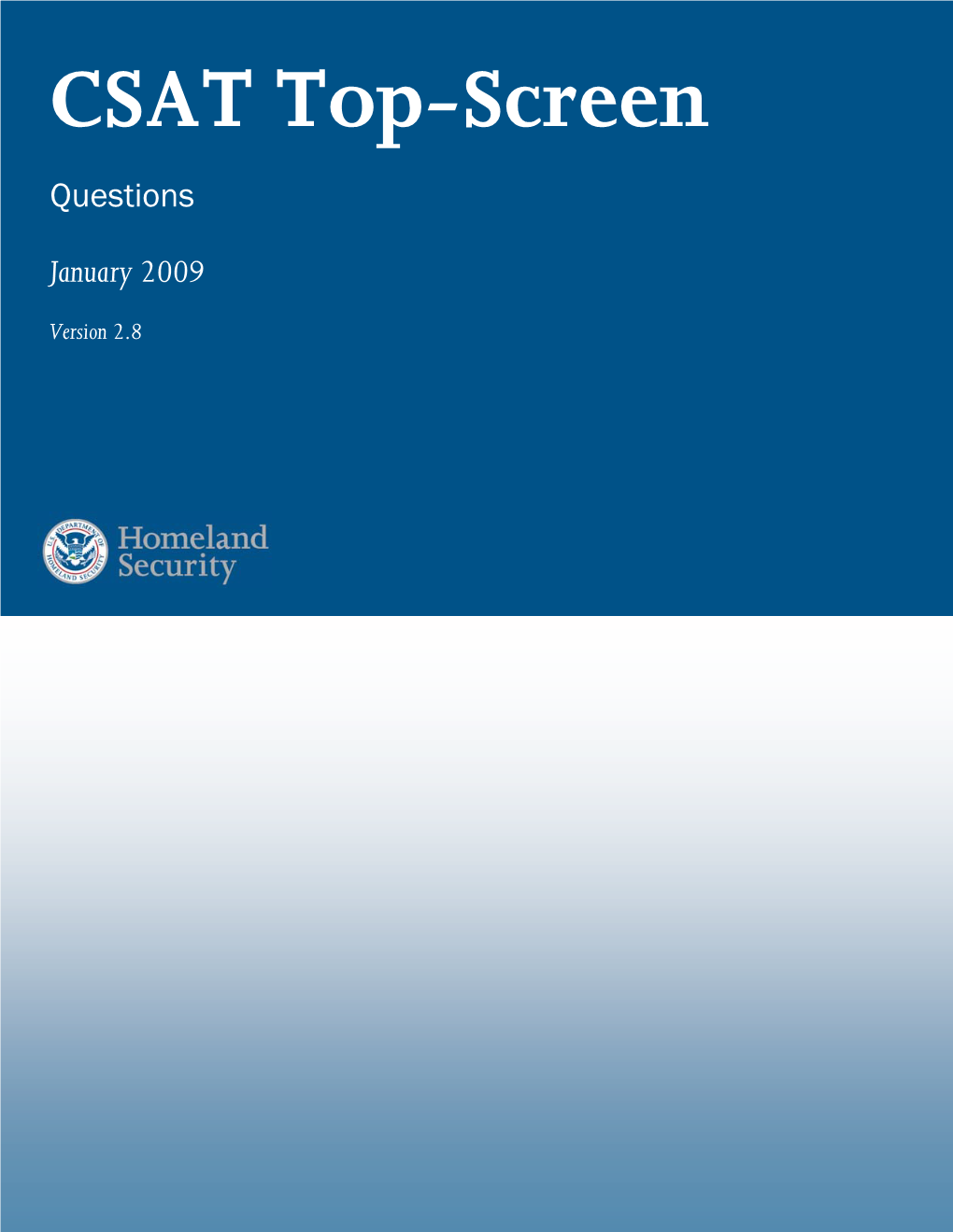 CSAT Top-Screen Questions OMB PRA # 1670-0007 Expires: 5/31/2011