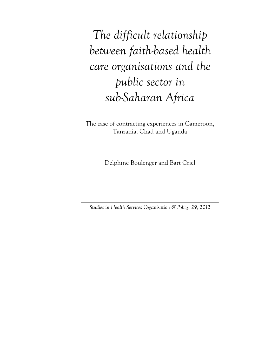 The Difficult Relationship Between Faith-Based Health Care Organisations and the Public Sector in Sub-Saharan Africa