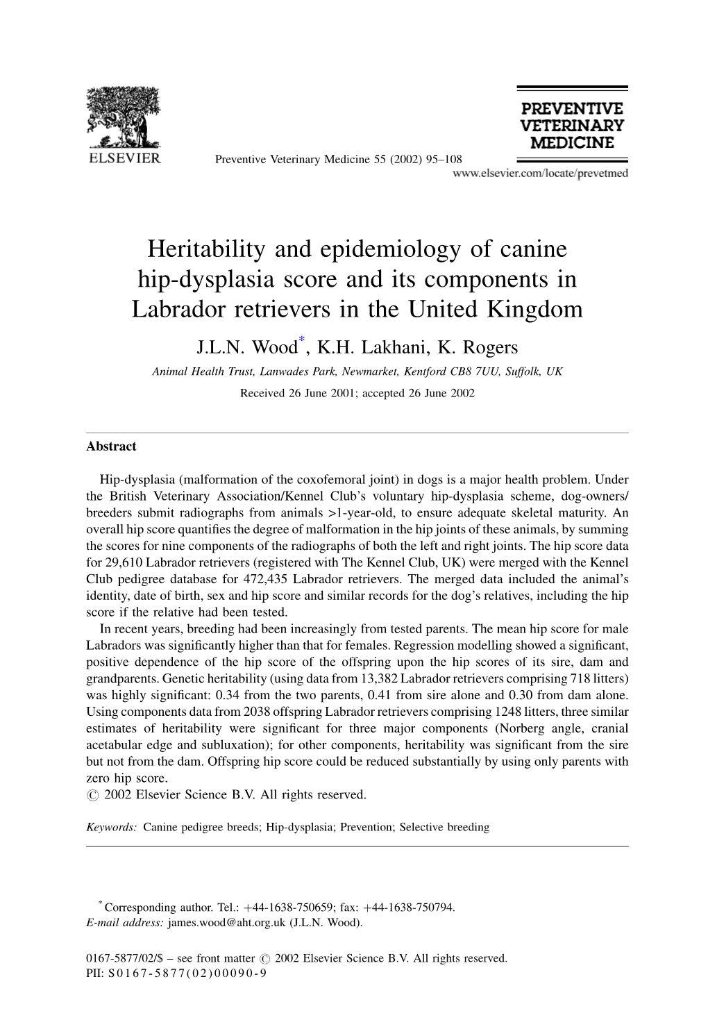 Heritability and Epidemiology of Canine Hip-Dysplasia Score and Its Components in Labrador Retrievers in the United Kingdom J.L.N