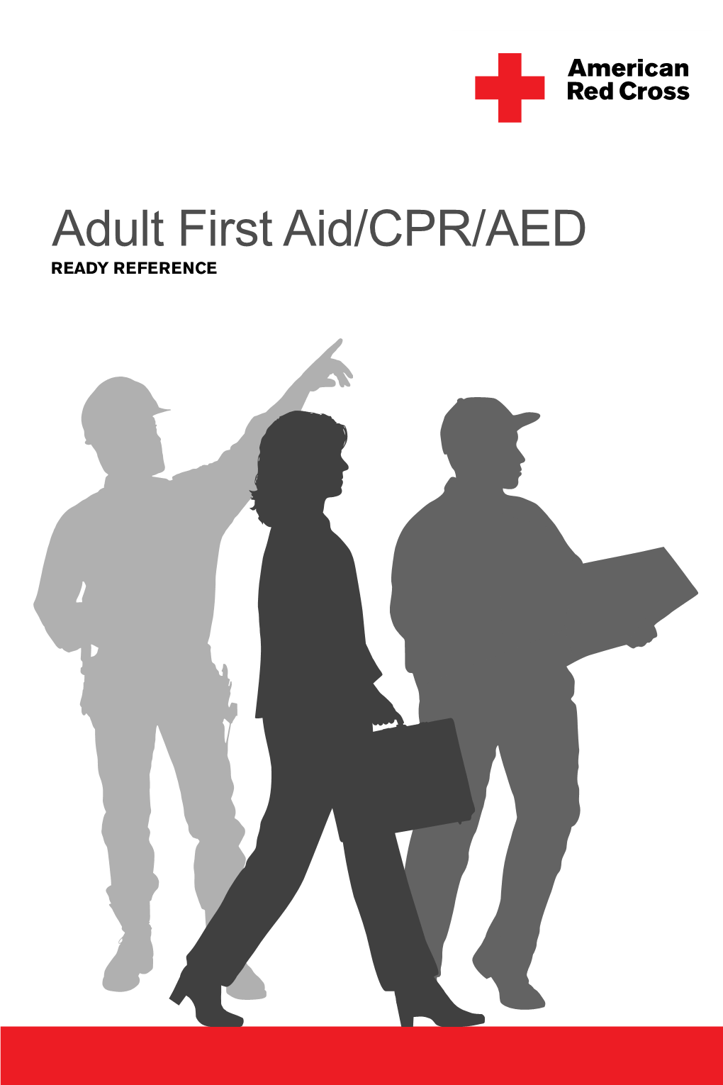 Adult First Aid/CPR/AED READY REFERENCE CHECKING an INJURED OR ILL ADULT APPEARS to BE UNCONSCIOUS