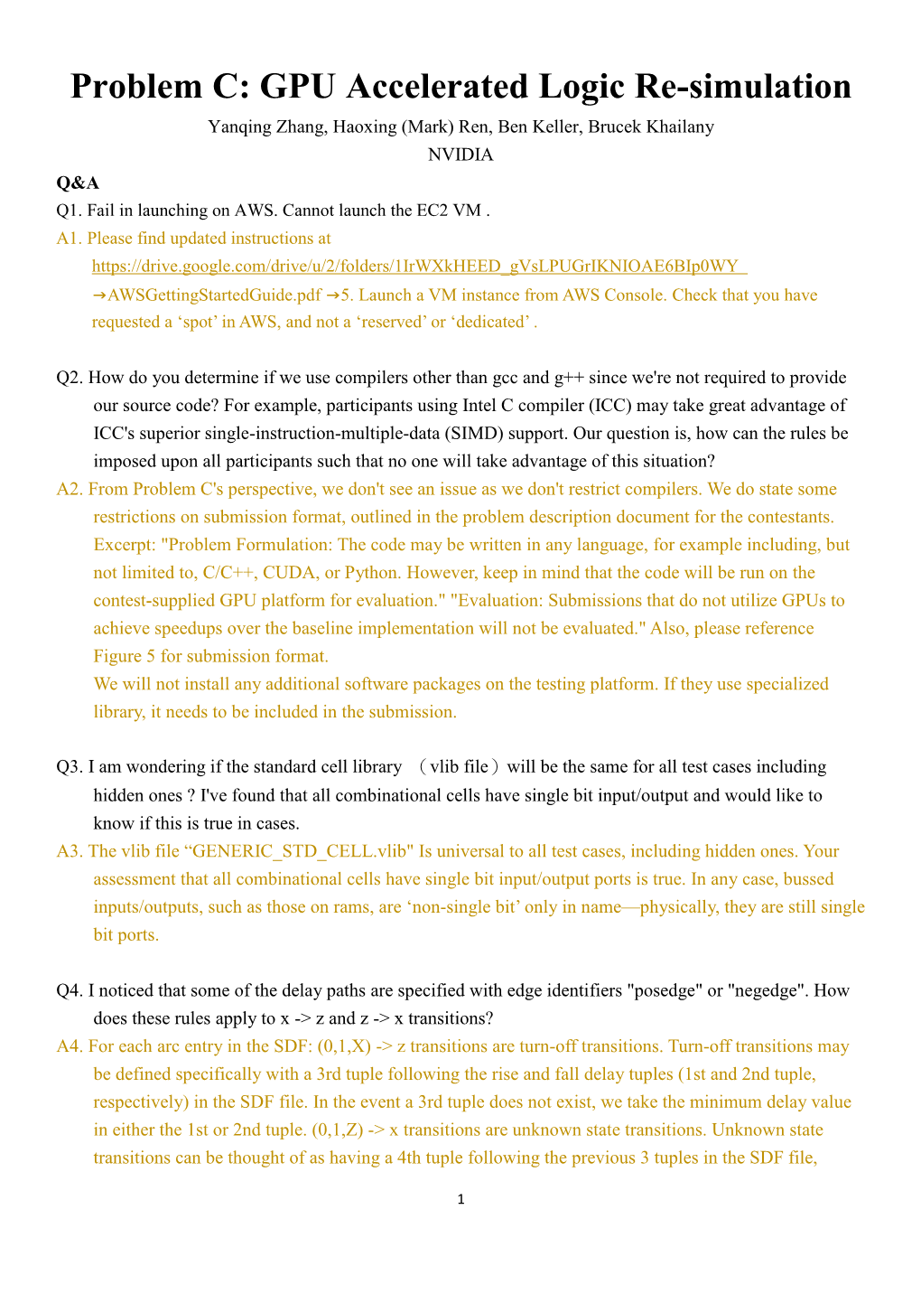 Problem C: GPU Accelerated Logic Re-Simulation Yanqing Zhang, Haoxing (Mark) Ren, Ben Keller, Brucek Khailany NVIDIA Q&A Q1