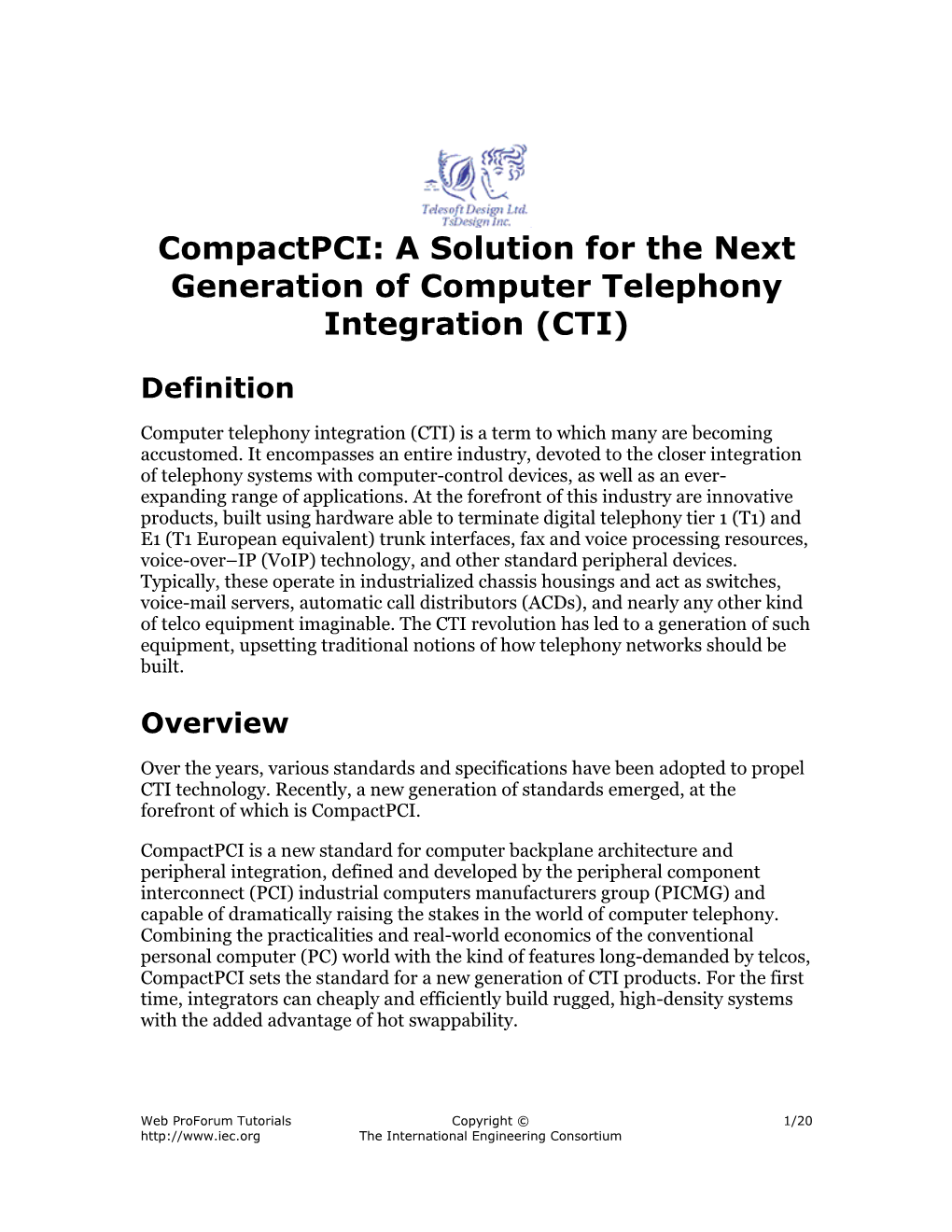 Compactpci: a Solution for the Next Generation of Computer Telephony Integration (CTI)