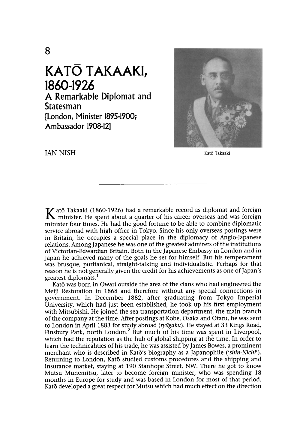 KATO TAKAAKI, 1860-1926 a Remarkable Diplomat and Statesman [London, Minister ]895-1900; Ambassador 1908-12]