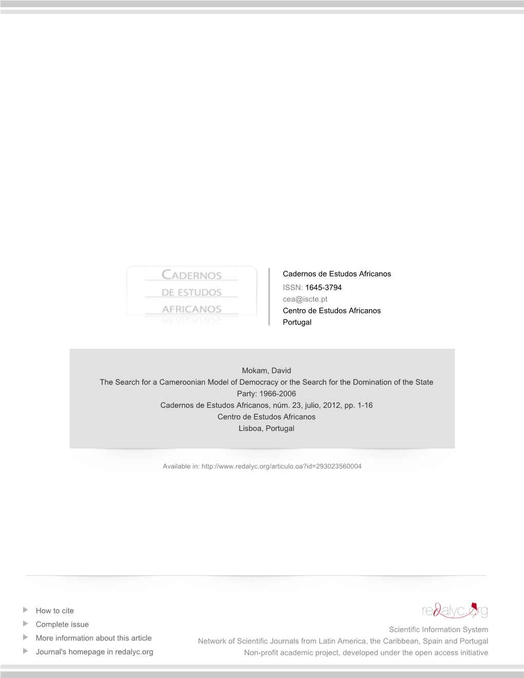 The Search for a Cameroonian Model of Democracy Or the Search for the Domination of the State Party: 1966-2006 Cadernos De Estudos Africanos, Núm