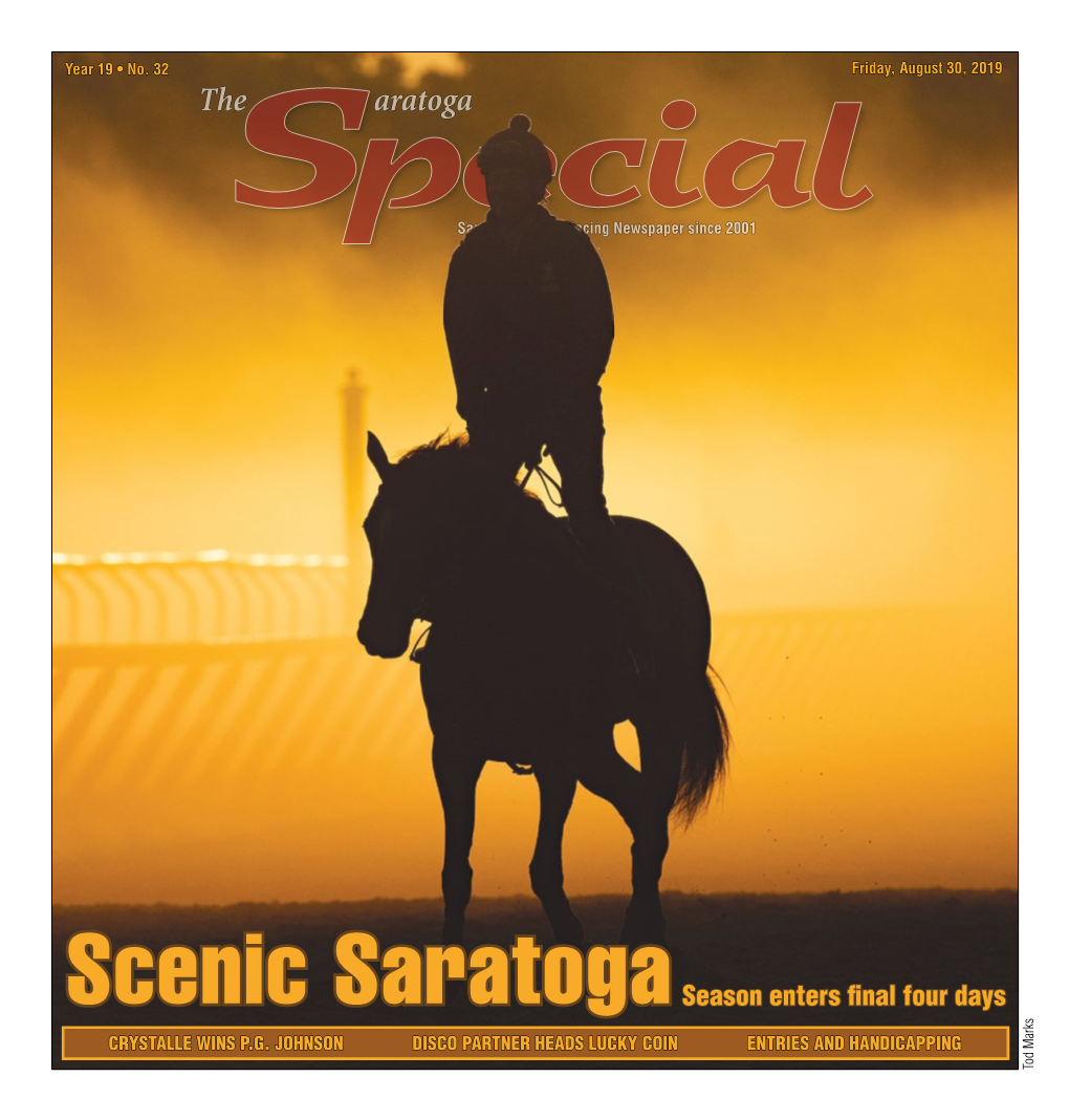 The Aratoga Saratoga’S Dailyracingnewspapersince 2001 Season Enters Finaldays Four Enters Season Friday, August30,2019