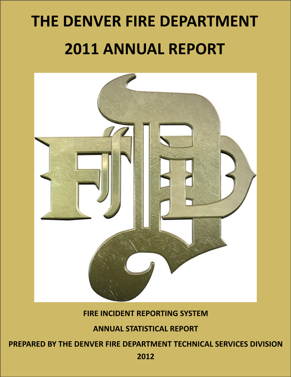 The Denver Fire Department 2011 Annual Report