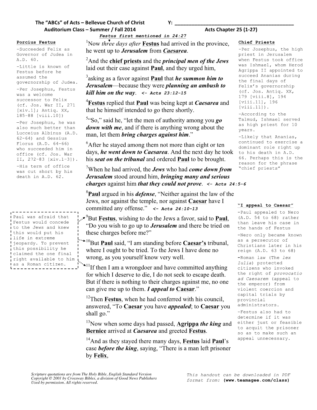 The Abcs of Acts-Class-01.Docx Page 3 of 8 the “Abcs” of Acts – Bellevue Church of Christ Y: ______Auditorium Class – Summer / Fall 2014 Acts Chapter 25 (1-27)