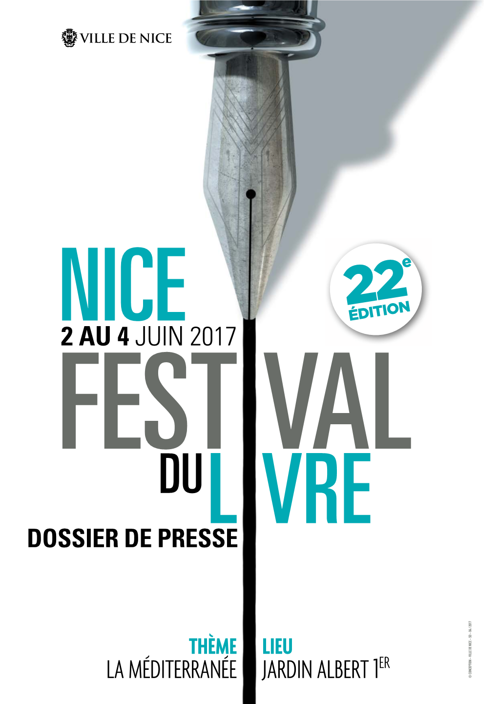 La Méditerranée Jardin Albert 1 © Conception - Ville De Nice Sd 04 / 2017 Festival Du Livre De Nice 2 Au 4 Juin 2017 Dossier De Presse 2/32