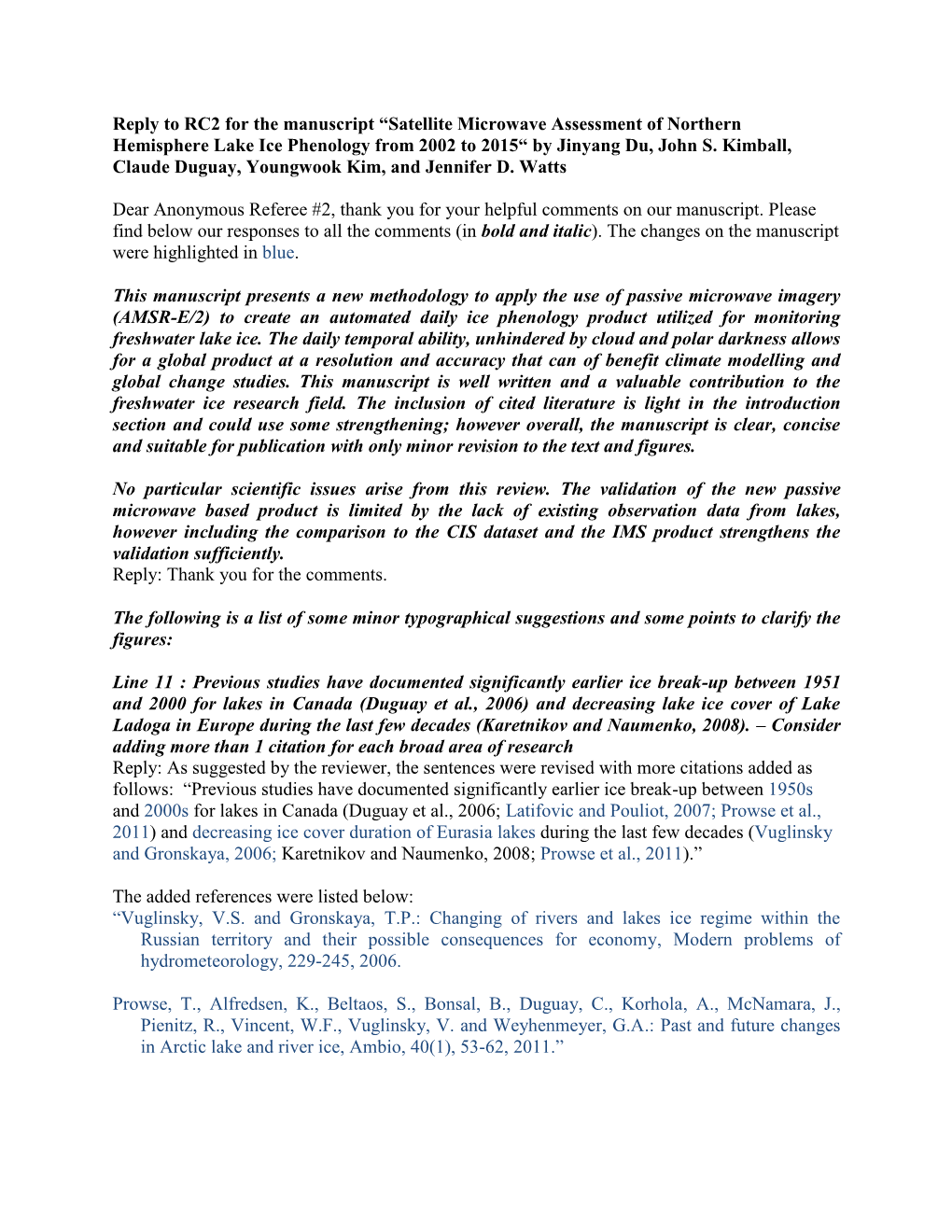 Satellite Microwave Assessment of Northern Hemisphere Lake Ice Phenology from 2002 to 2015“ by Jinyang Du, John S