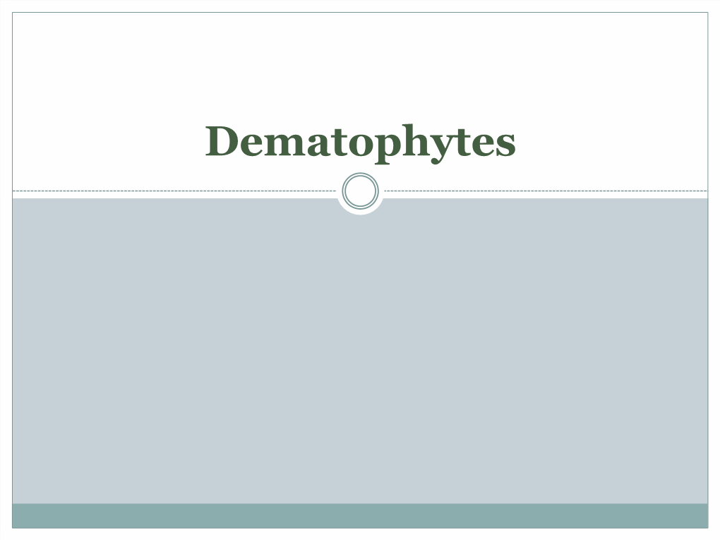 Dematophytes