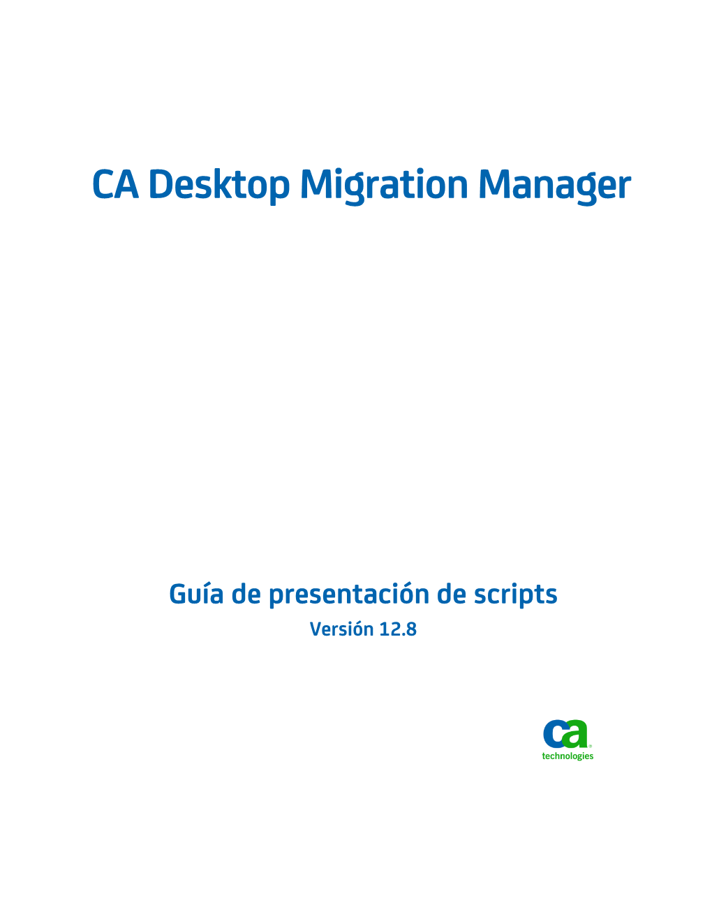 Guía De Presentación De Scripts De CA Desktop Migration Manager