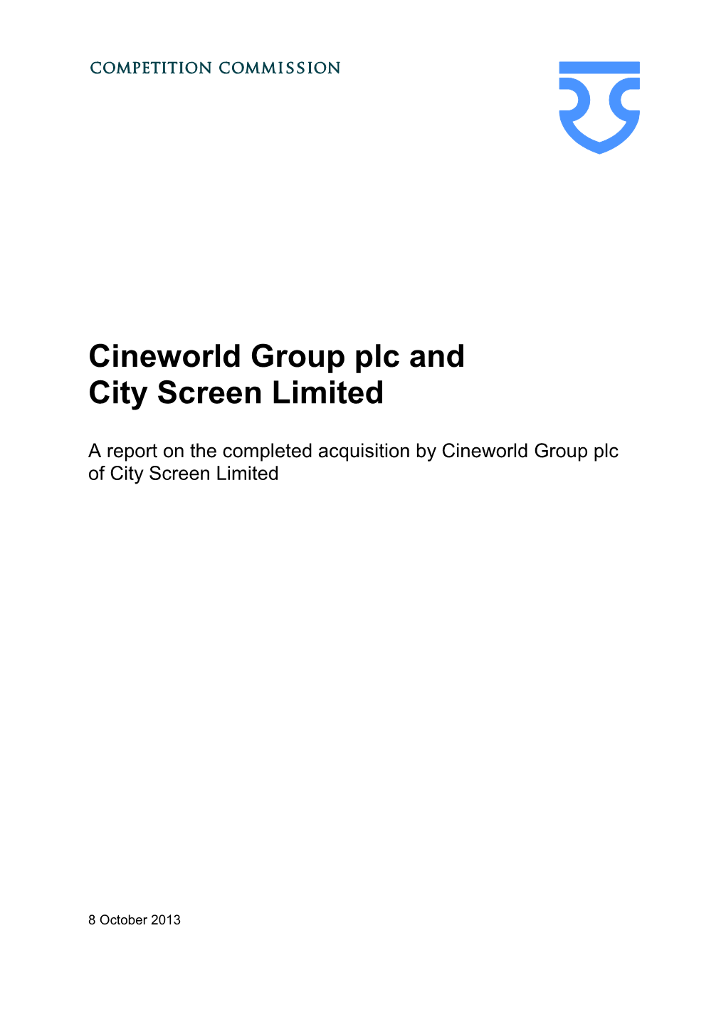 A Report on the Completed Acquisition by Cineworld Group Plc of City Screen Limited