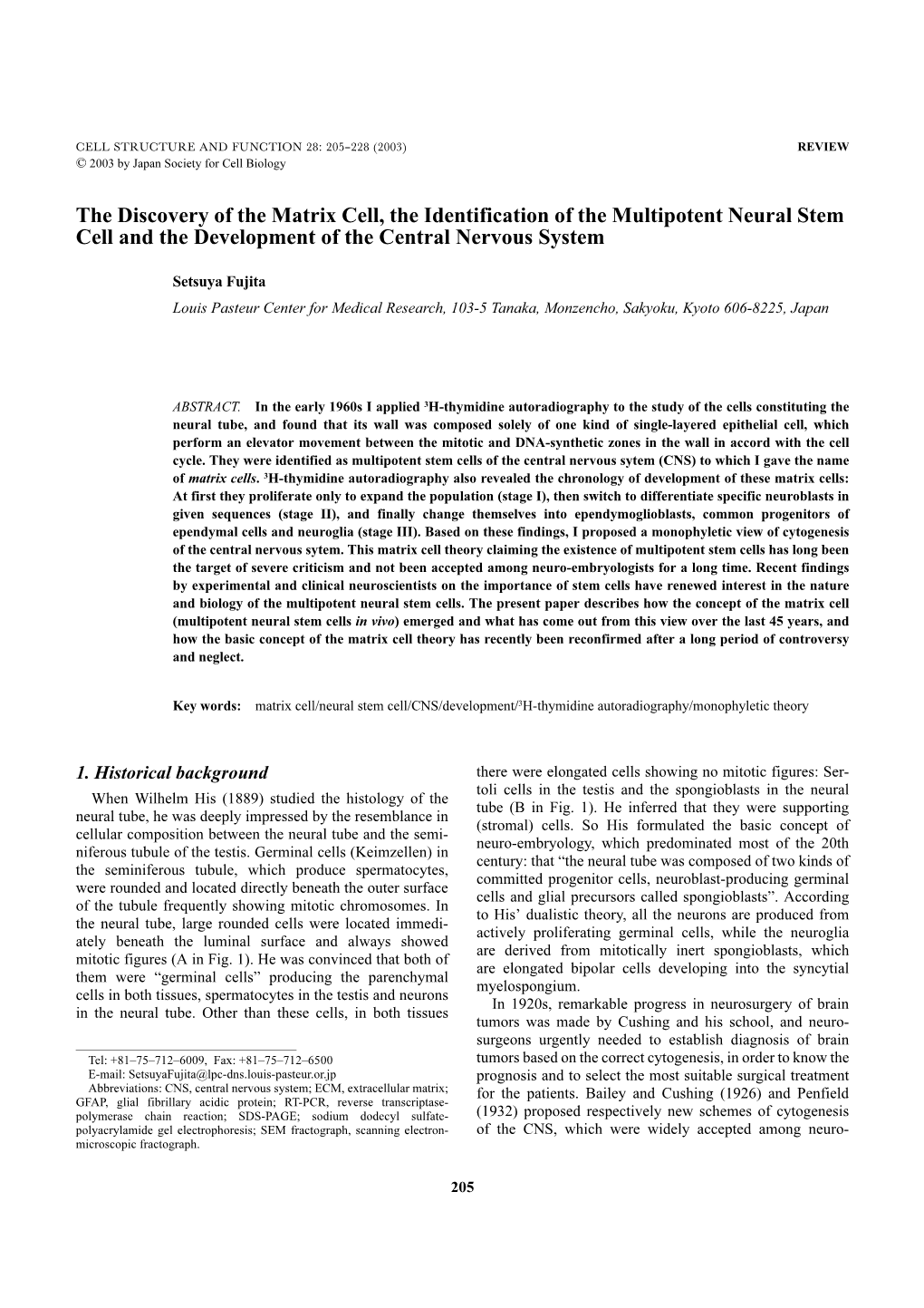 The Discovery of the Matrix Cell, the Identification of the Multipotent Neural Stem Cell and the Development of the Central Nervous System