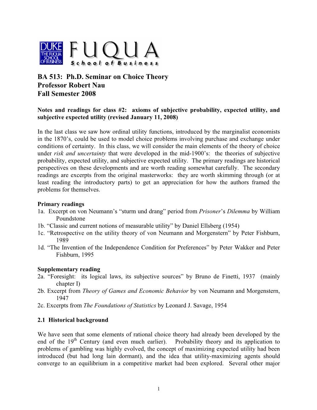 BA 513: Ph.D. Seminar on Choice Theory Professor Robert Nau Fall Semester 2008