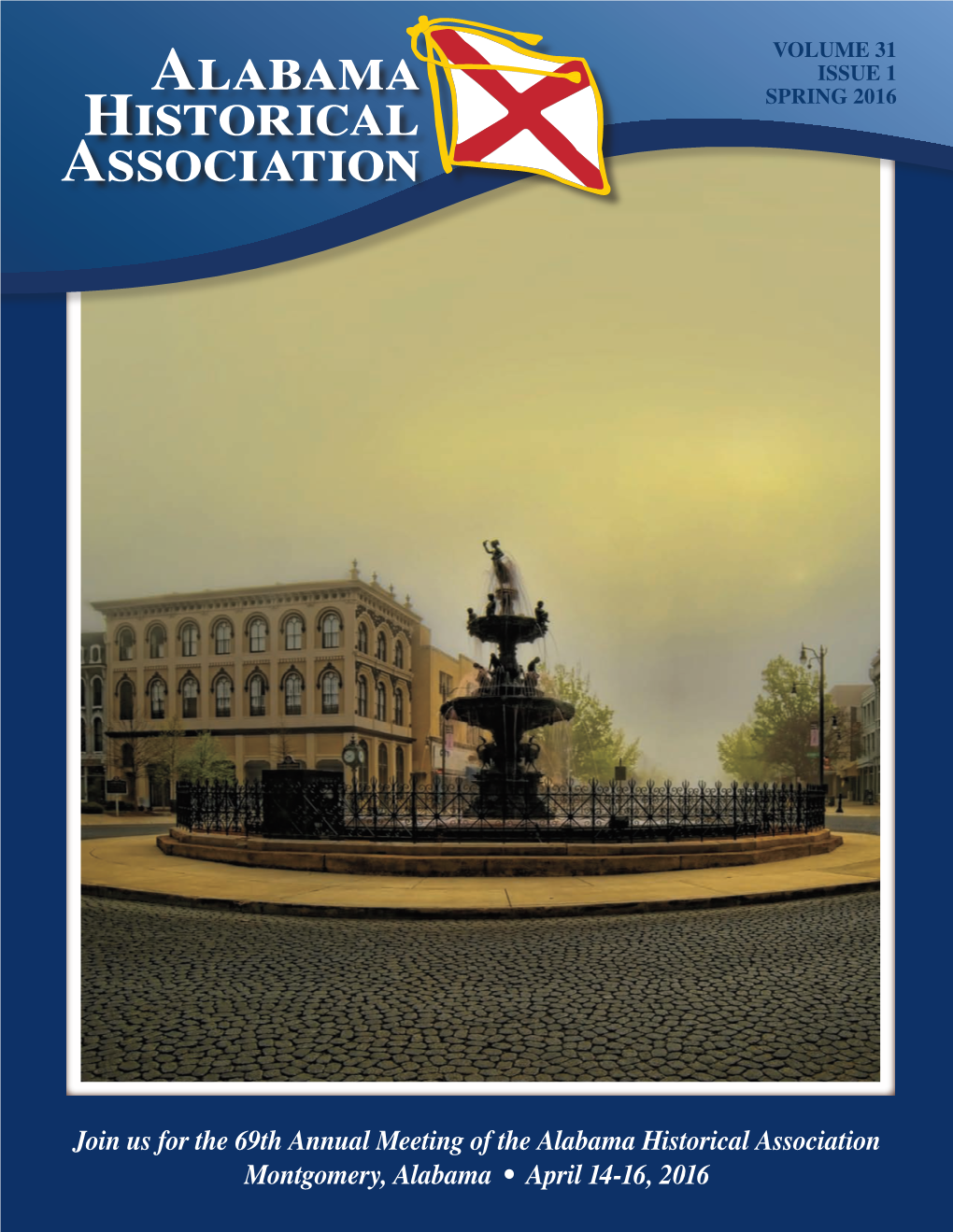 Alabama Historical Association Montgomery, Alabama • April 14-16, 2016 TABLE of CONTENTS