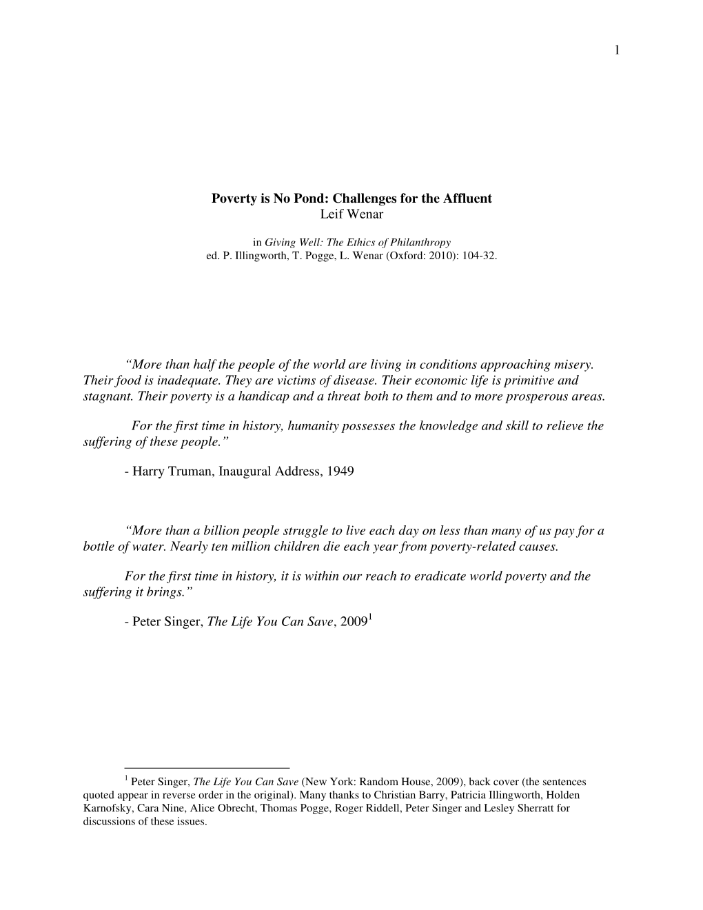 1 Poverty Is No Pond: Challenges for the Affluent Leif Wenar “More Than Half the People of the World Are Living in Conditions