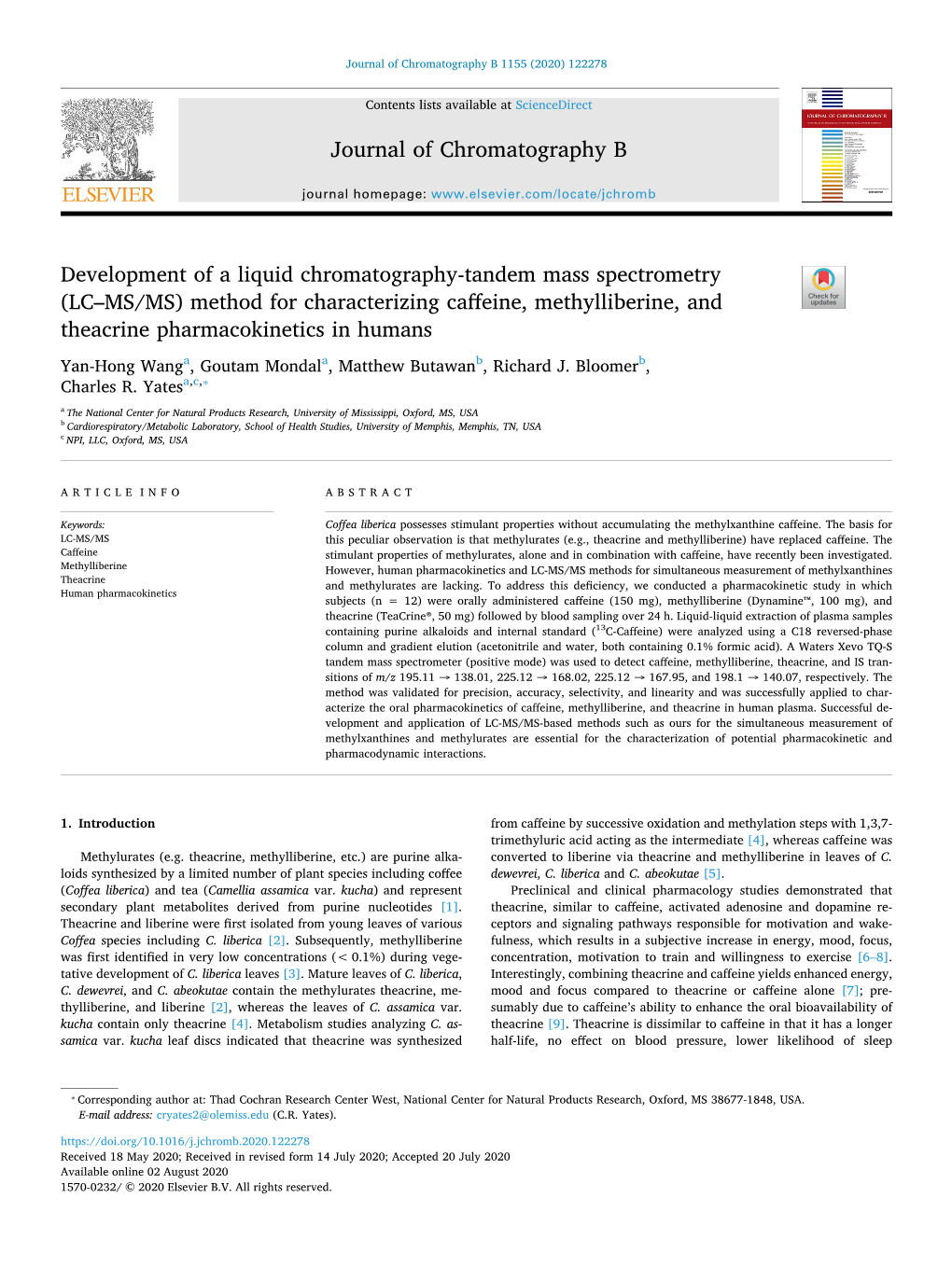 LC–MS/MS) Method for Characterizing Caffeine, Methylliberine, and Theacrine Pharmacokinetics in Humans Yan-Hong Wanga, Goutam Mondala, Matthew Butawanb, Richard J