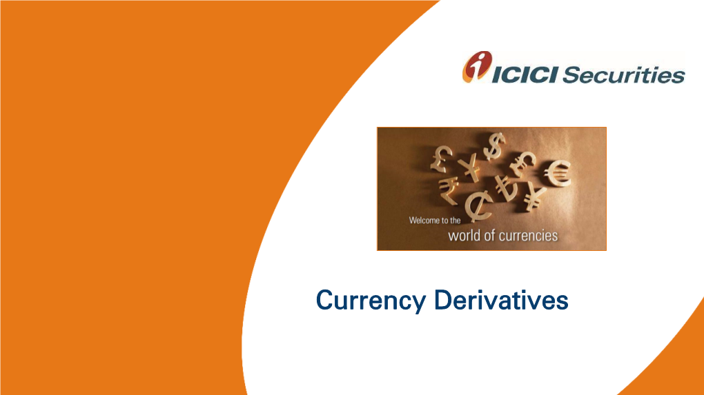 Currency Derivatives What Is a Currency Derivative?