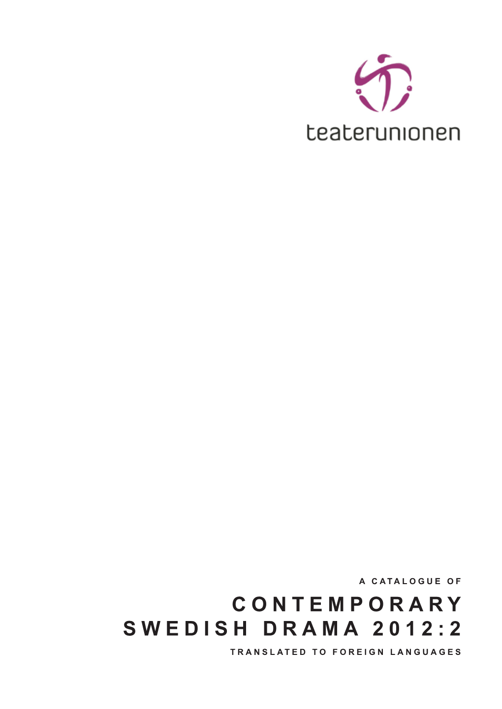 A Catalogue of Contemporary Swedish Drama 2012:2 Translated to Foreign Languages