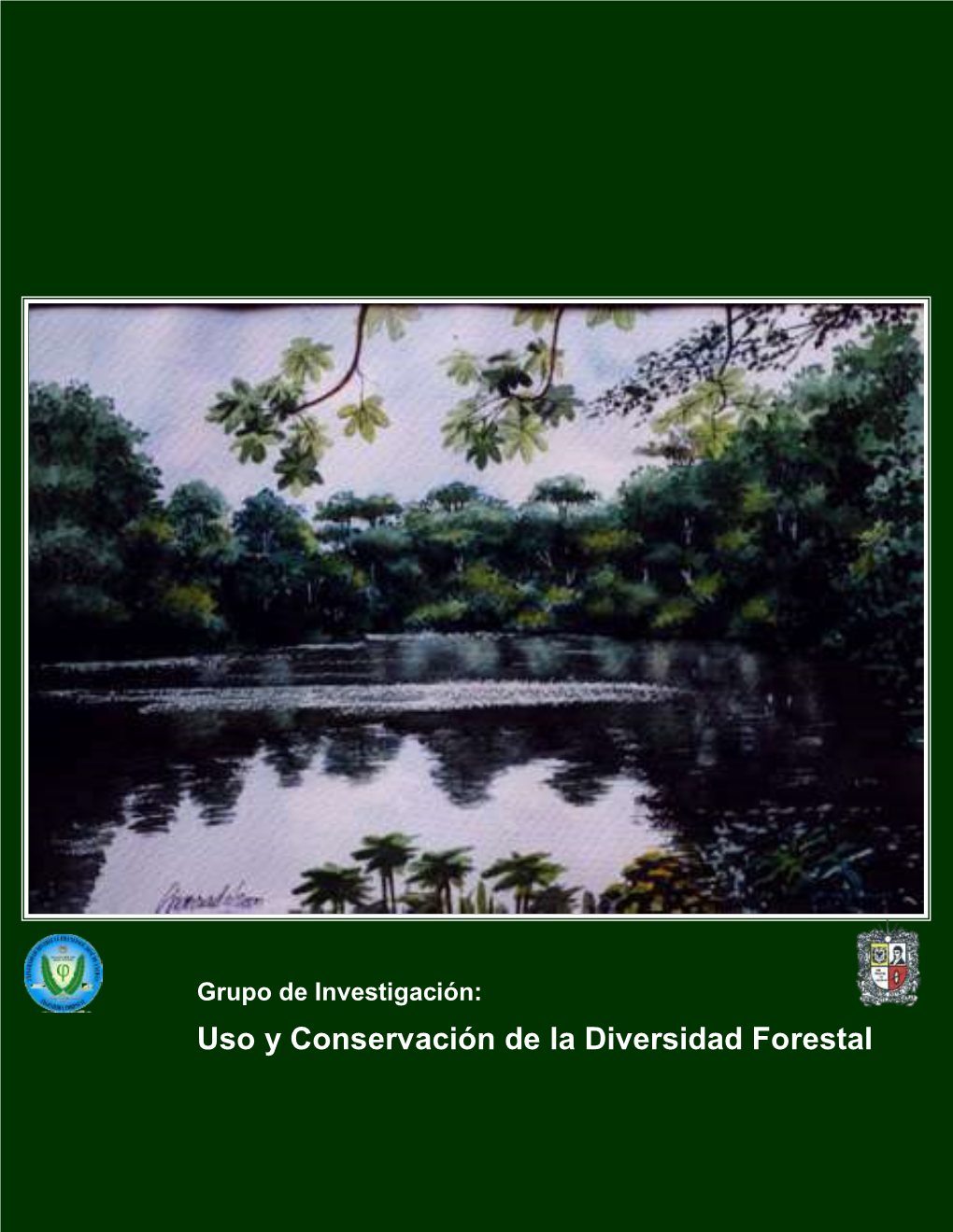 Grupo De Investigación: Uso Y Conservación De La Diversidad Forestal
