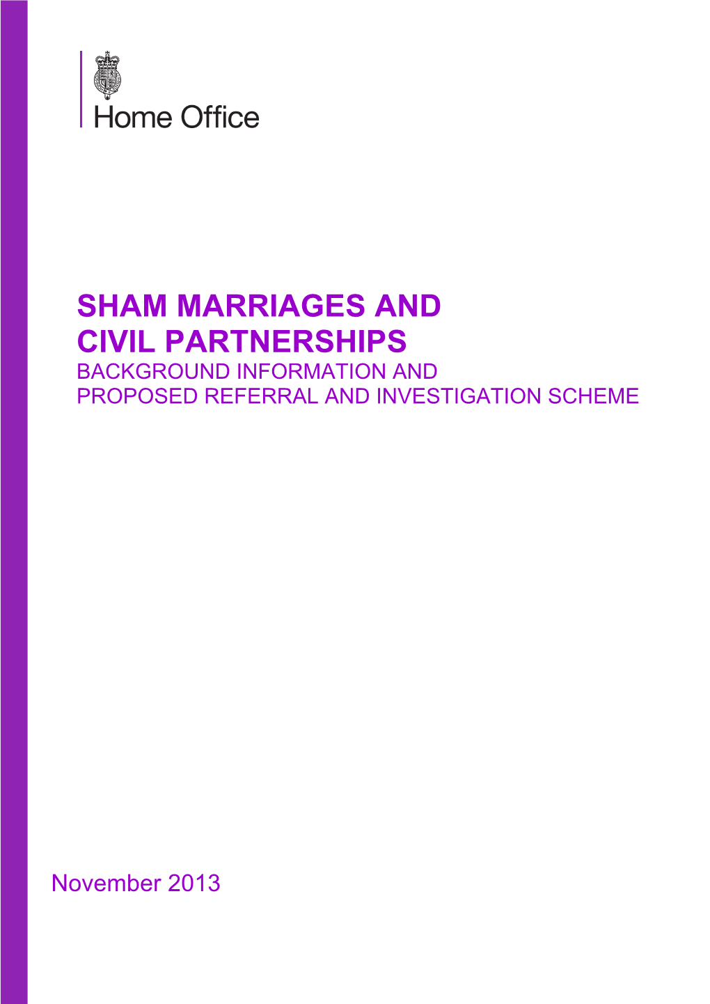 Sham Marriages and Civil Partnerships Background Information and Proposed Referral and Investigation Scheme