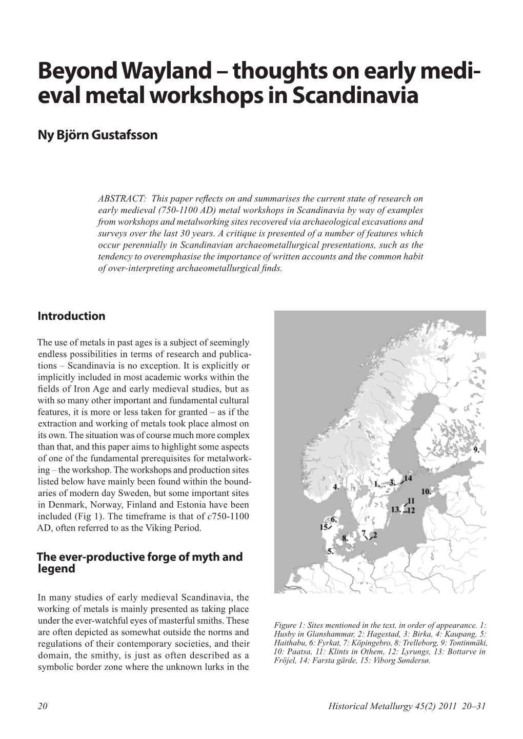 Beyond Wayland – Thoughts on Early Medi- Eval Metal Workshops in Scandinavia