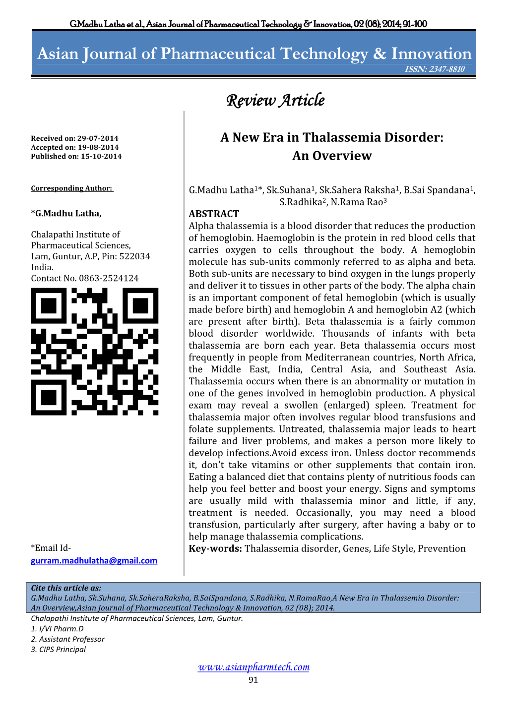 A New Era in Thalassemia Disorder: an Overview,Asian Journal of Pharmaceutical Technology & Innovation, 02 (08); 2014