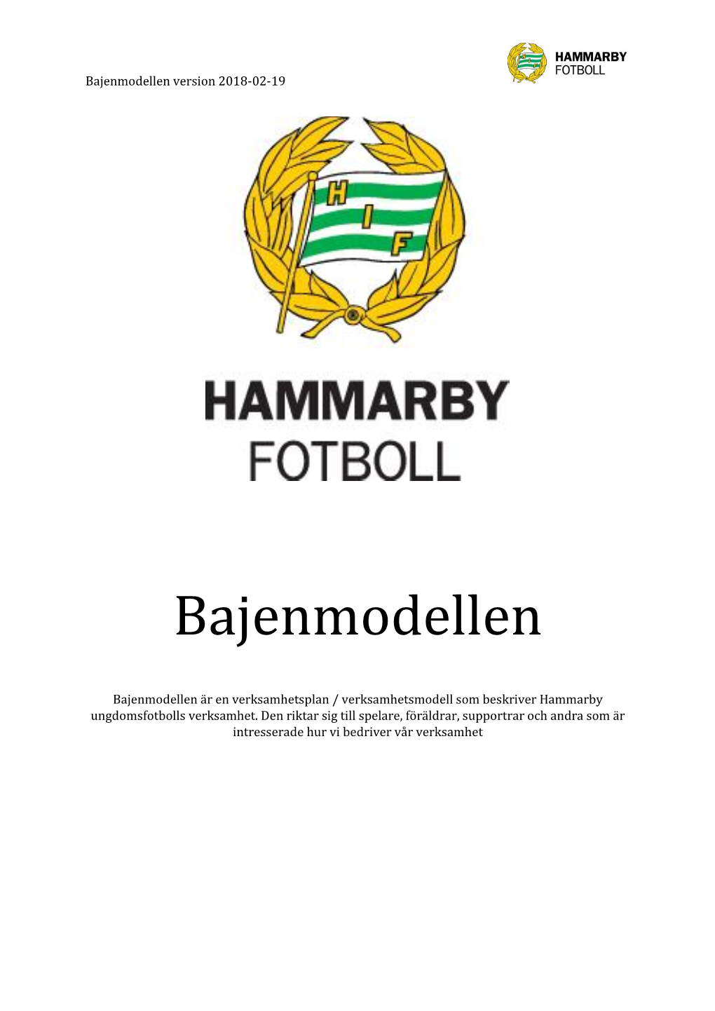 Bajenmodellen Version 2018-02-19