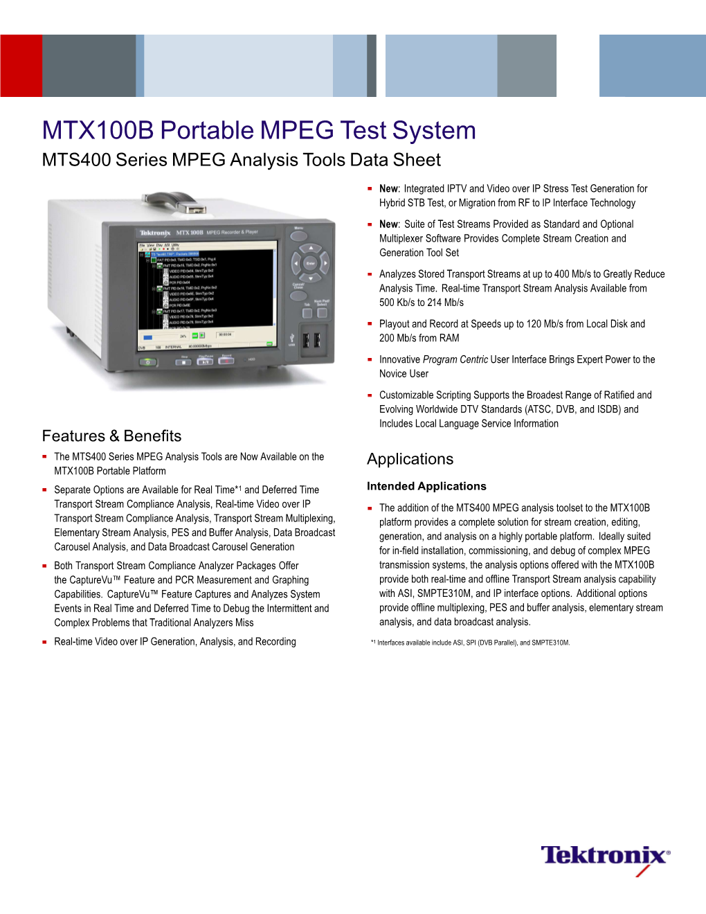 MTX100B Portable MPEG Test System MTS400 Series MPEG Analysis Tools Data Sheet
