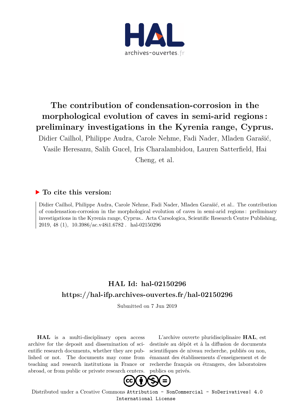 The Contribution of Condensation-Corrosion in the Morphological Evolution of Caves in Semi-Arid Regions : Preliminary Investigations in the Kyrenia Range, Cyprus