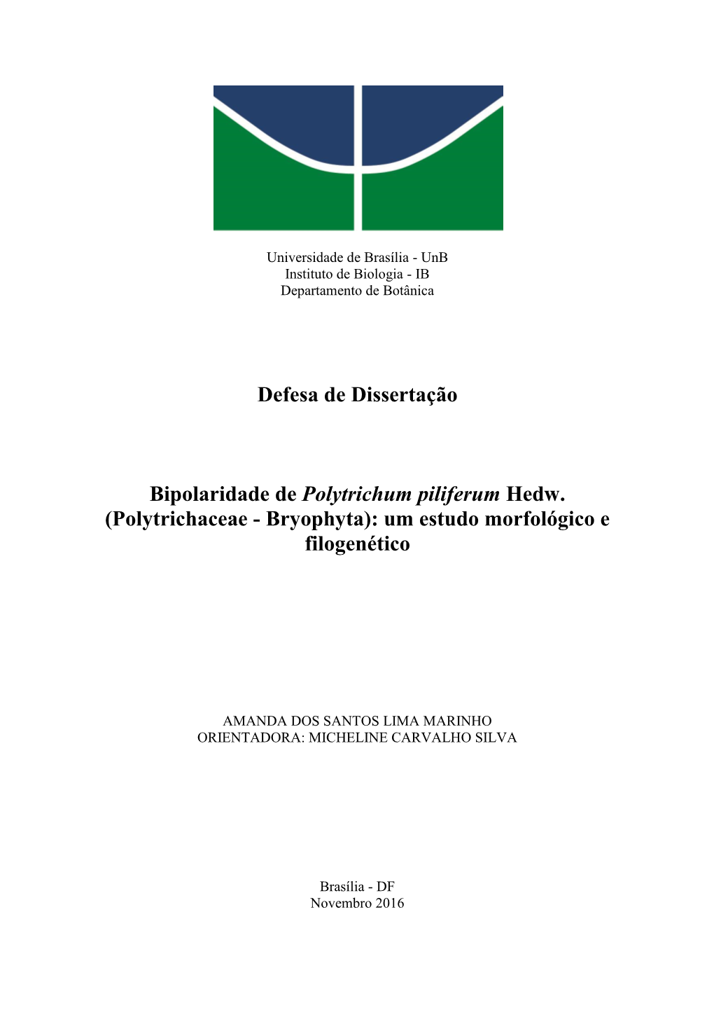 Defesa De Dissertação Bipolaridade De Polytrichum Piliferum Hedw