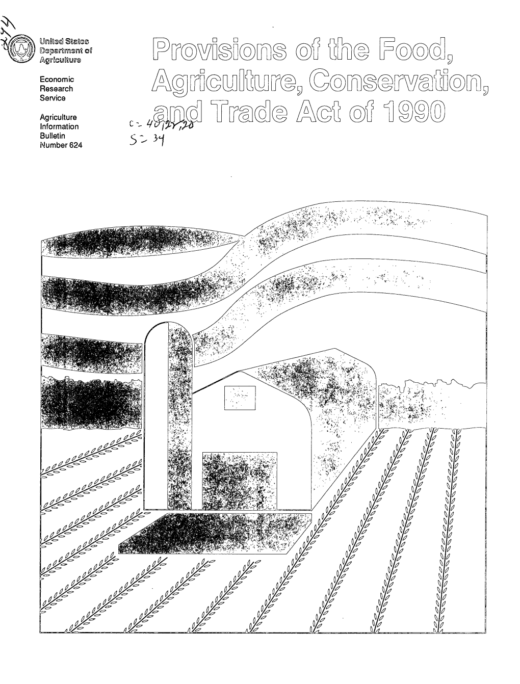 Provisions of the Food, Agriculture, Conservation, and Trade Act of 1990 (AIB-624)