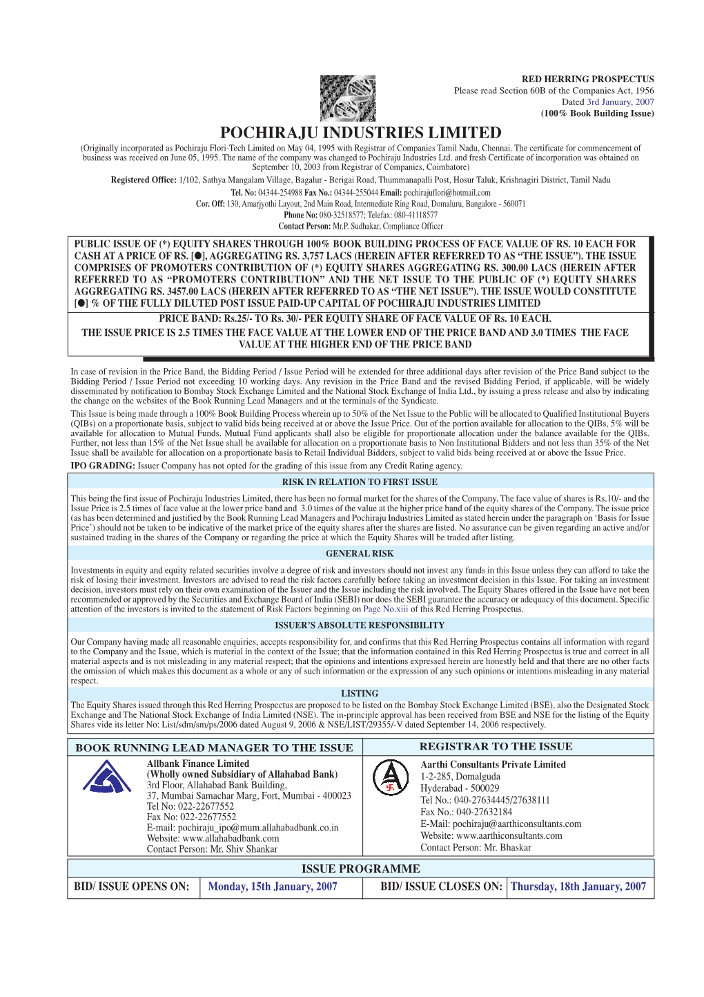 POCHIRAJU INDUSTRIES LIMITED (Originally Incorporated As Pochiraju Flori-Tech Limited on May 04, 1995 with Registrar of Companies Tamil Nadu, Chennai