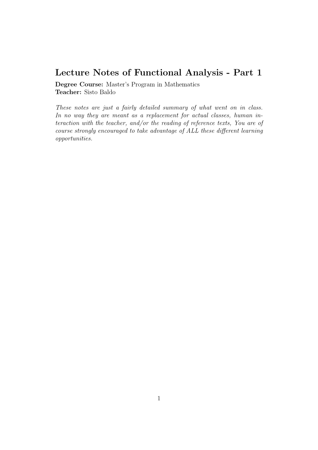 Lecture Notes of Functional Analysis - Part 1 Degree Course: Master’S Program in Mathematics Teacher: Sisto Baldo