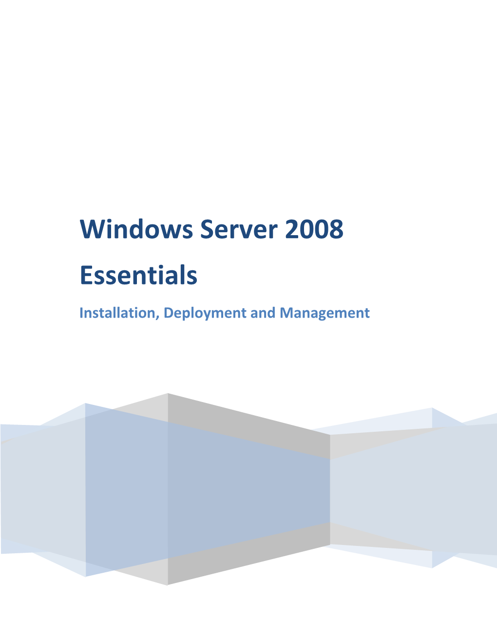 Windows Server 2008 Essentials Installation, Deployment and Management