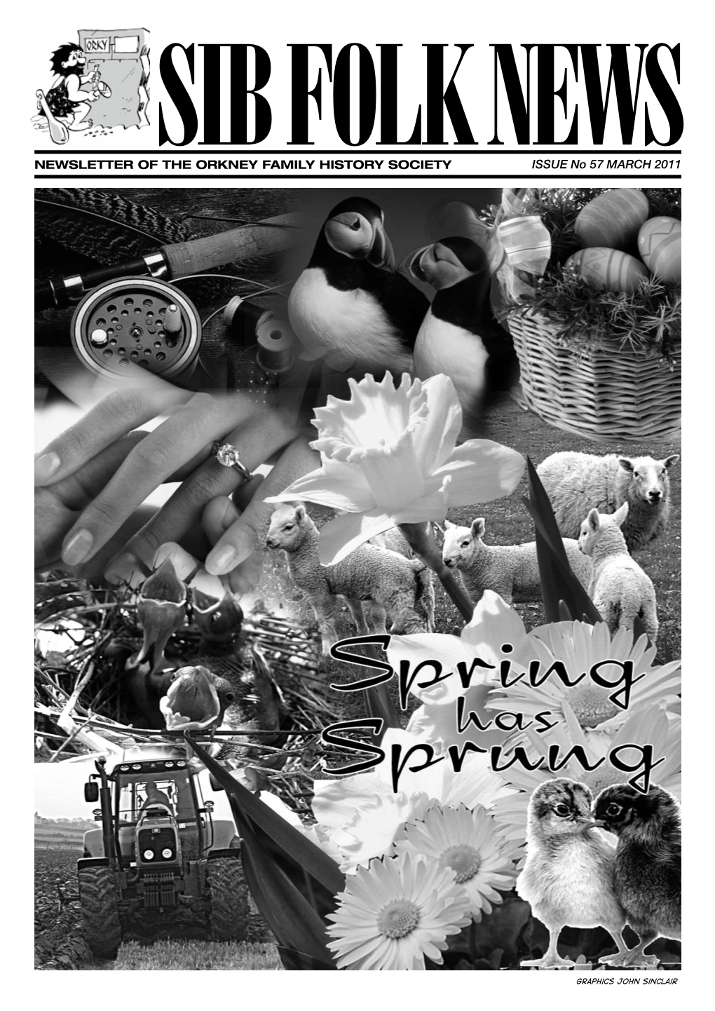 NEWSLETTER of the ORKNEY FAMILY HISTORY SOCIETY Issue No 57 March 2011