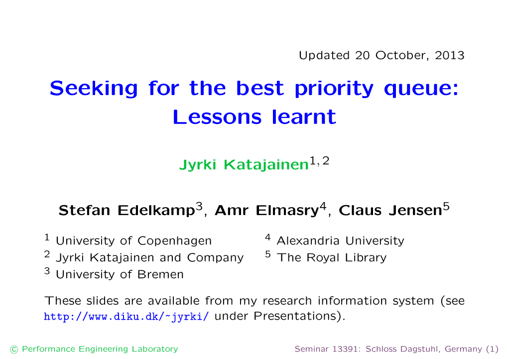 Seeking for the Best Priority Queue: Lessons Learnt