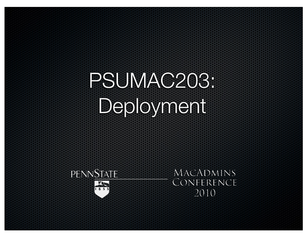 PSUMAC203: Deployment Getting Tired of Us Yet?